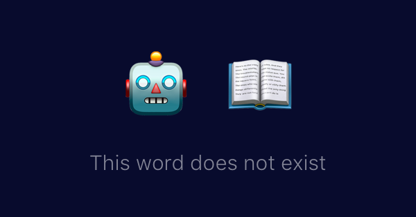 www.thisworddoesnotexist.com image